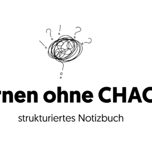 3 Lernen ohne Chaos